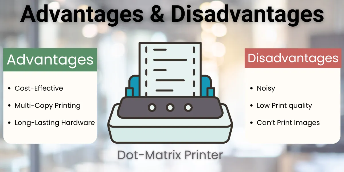 advantages and disadvantages of dot matrix printer