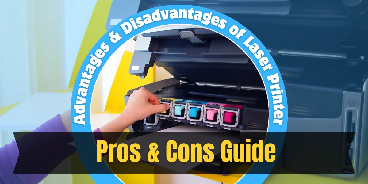 advantages and disadvantages of laser printer