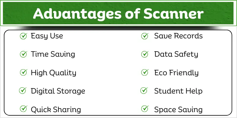 Advantages of scanner in computer with key benefits.