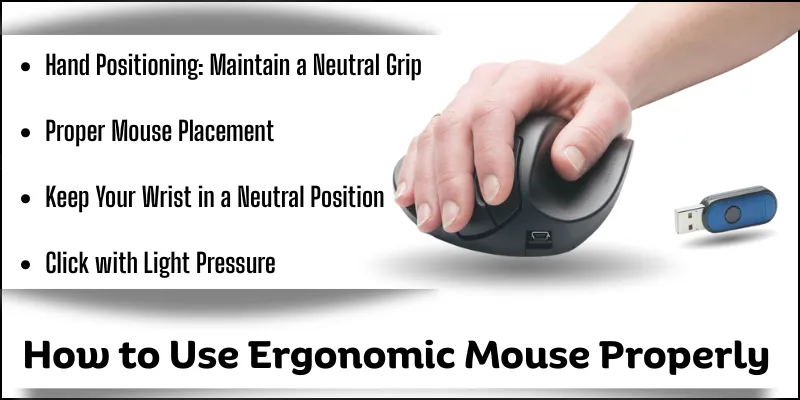 How to use ergonomic mouse properly with tips for hand positioning, wrist alignment, and light clicking