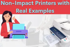 What Are the Examples of Non-Impact Printers? Simple Guide for Beginners