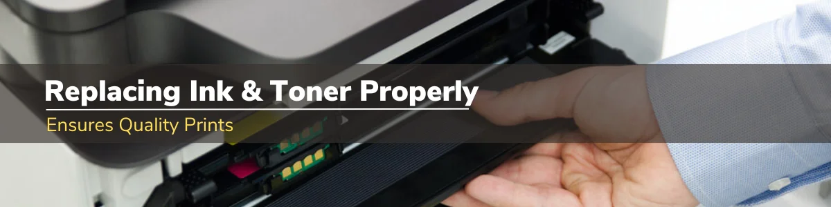 replacing ink and toner