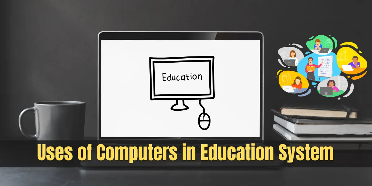 uses of computers in education system