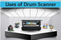 Uses of Drum Scanner – Beginner’s Guide