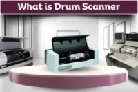 What is Drum Scanner – Complete Easy Guide for Beginners